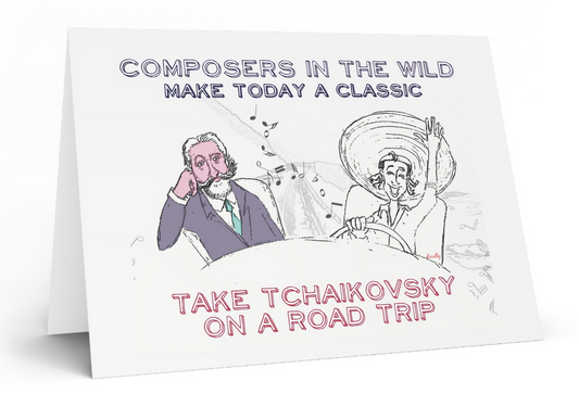 Arts themed card_Tchaikovsky  Road Trip
