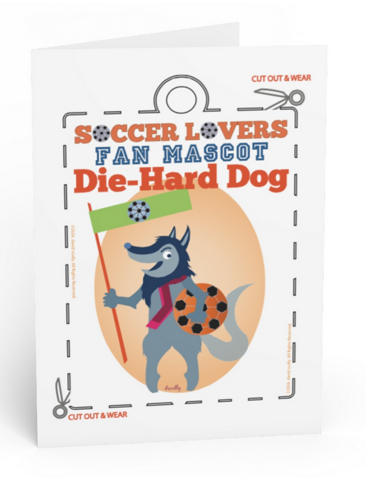 Soccer Fan Mascot-Die-Hard Dog