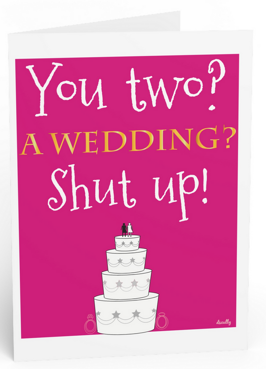 Wedding Line- Shut up!